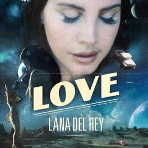 Love از Lana Del Rey