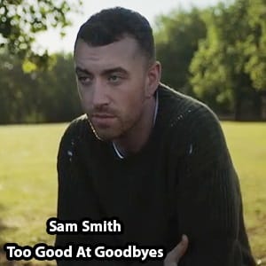 موزیک ویدیو Sam Smith - Too Good At Goodbyes