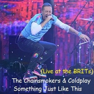 اجرای زنده The Chainsmokers & Coldplay - Something Just Like This (Live at the BRITs) cover