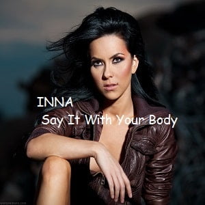 موزیک ویدیو INNA - Say It With Your Body