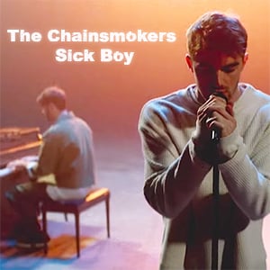موزیک ویدیو The Chainsmokers - Sick Boy