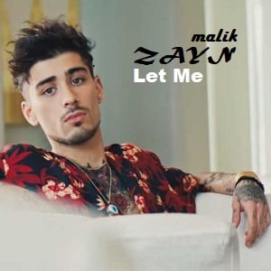 موزیک ویدیو Zayn Malik - Let Me