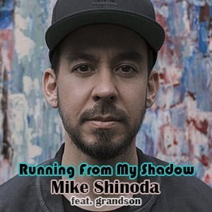 موزیک ویدیو Mike Shinoda - Running From My Shadow