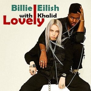 موزیک ویدیو Billie Eilish - lovely (with Khalid)