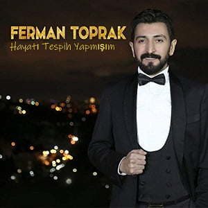 آهنگ Hayatı Tespih Yapmışım از Ferman Toprak با زیرنویس فارسی و ترکی