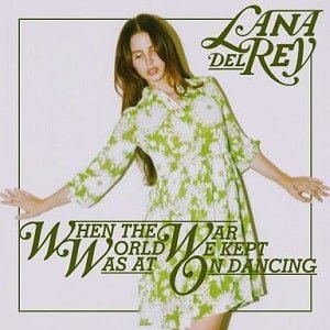 ویدیو کلیپ Lana Del Rey - When The World Was At War We Kept Dancing با زیرنویس فارسی