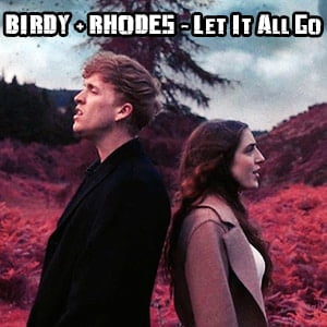 موزیک ویدیو BIRDY + RHODES - Let It All Go با زیرنویس فارسی