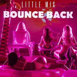 موزیک ویدیو Little Mix - Bounce Back با زیرنویس فارسی
