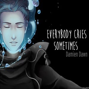 دانلود لیریک ویدیو Everybody Cries Sometimes از Damien Dawn با زیرنویس فارسی