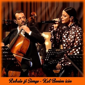 موزیک ویدیو Kal Benim İçin از Rubato & Simge با زیرنویس فارسی و ترکی