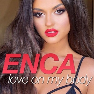 دانلود موزیک ویدیو Love On My Body از Enca با زیرنویس فارسی