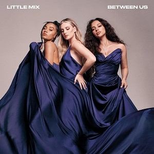 موزیک ویدیو Little Mix - Between Us با زیرنویس