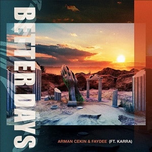 لیریک ویدیو Arman Cekin & Faydee - Better Days ft. Karra با زیرنویس