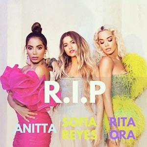 موزیک ویدیو Sofia Reyes - R.I.P Feat ritta ora and Anitta با زیرنویس