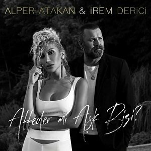 موزیک ویدیو Affeder mi Aşk Bizi از Alper Atakan & İrem Derici با زیرنویس فارسی و ترکی