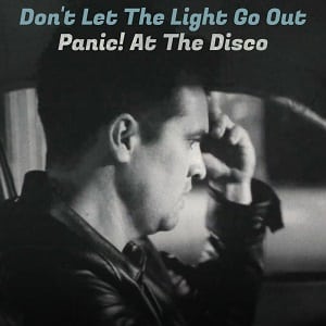 موزیک ویدیو Panic! At The Disco - Don't Let The Light Go Out با زیرنویس