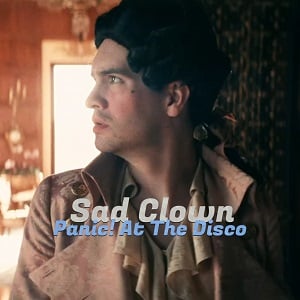 موزیک ویدیو Panic! At The Disco - Sad Clown با زیرنویس