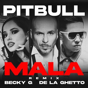 موزیک ویدیو Pitbull feat. Becky G & De La Ghetto - Mala Remix با زیرنویس