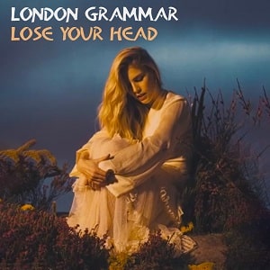 موزیک ویدیو London Grammar - Lose Your Head با زیرنویس