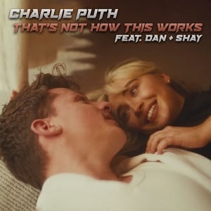 موزیک ویدیو Charlie Puth - That's Not How This Works ft. Dan + Shay با زیرنویس