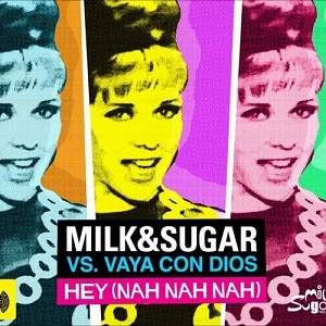 موزیک ویدیو ریمیکس Milk & Sugar vs. Vaya Con Dios - Hey (Nah Neh Nah)Remix با زیرنویس