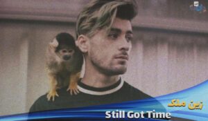 موزیک ویدیو ZAYN - Still Got Time ft. PARTYNEXTDOOR با زیرنویس