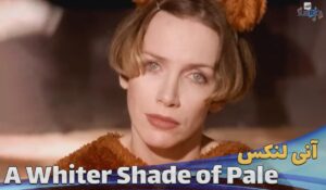 موزیک ویدیو آنی لنکس Annie Lennox - A Whiter Shade of Paleبا زیرنویس
